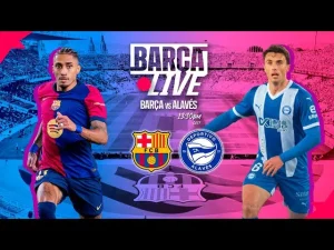 Nhận định Barca vs Alaves